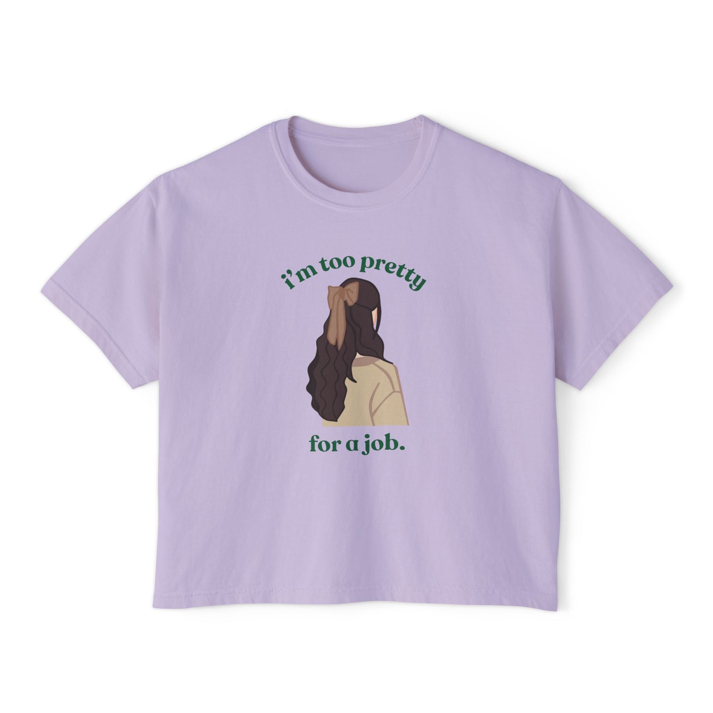 I'm too Pretty for a Job Tee