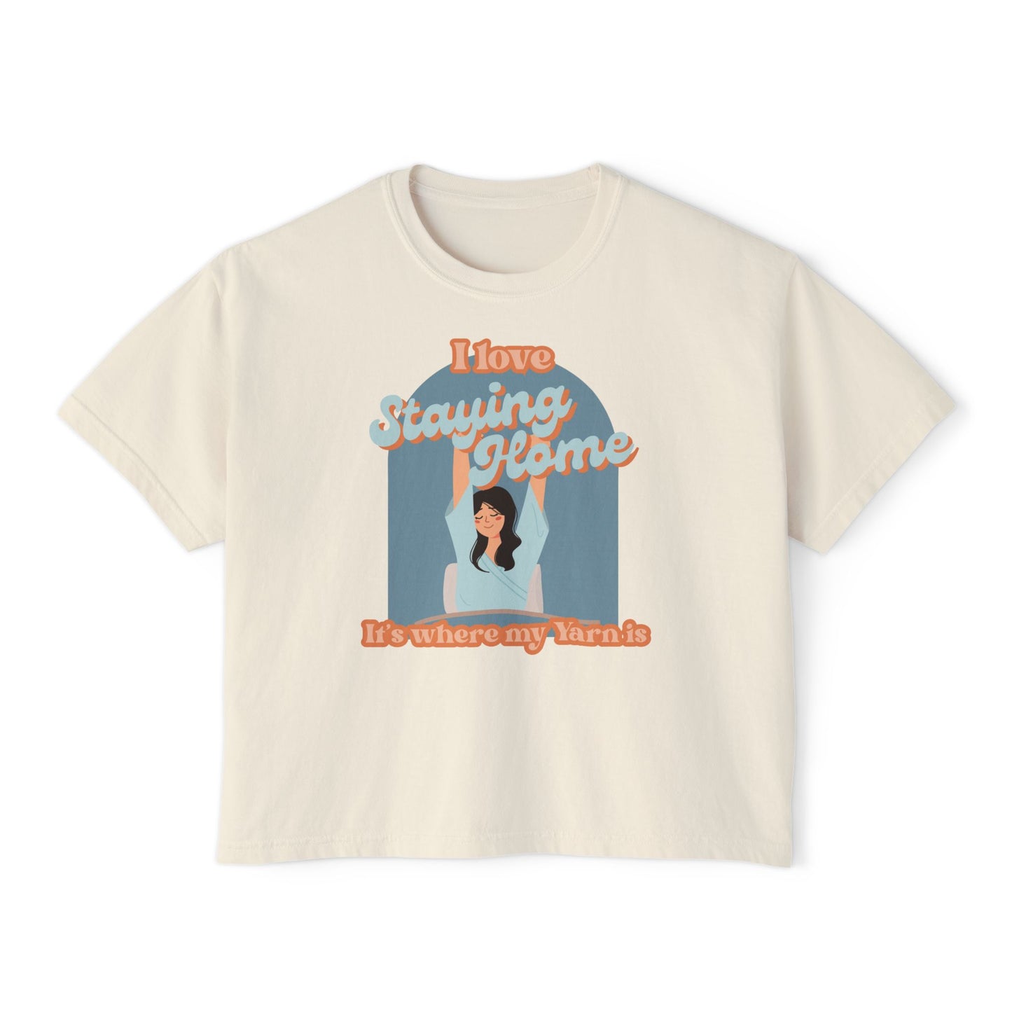 I Love Staying Home, It's where my yarn stash is Tee