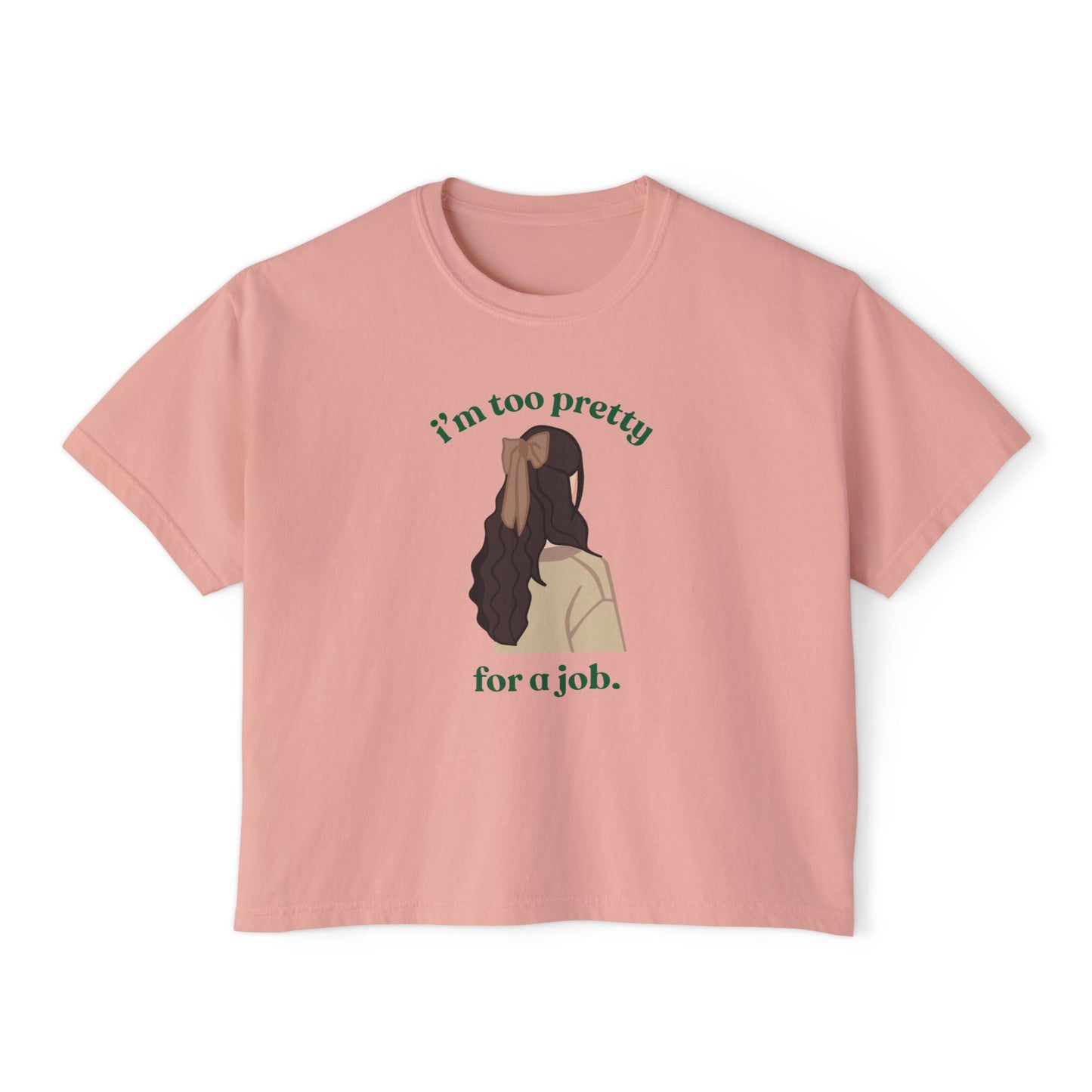 I'm too Pretty for a Job Tee