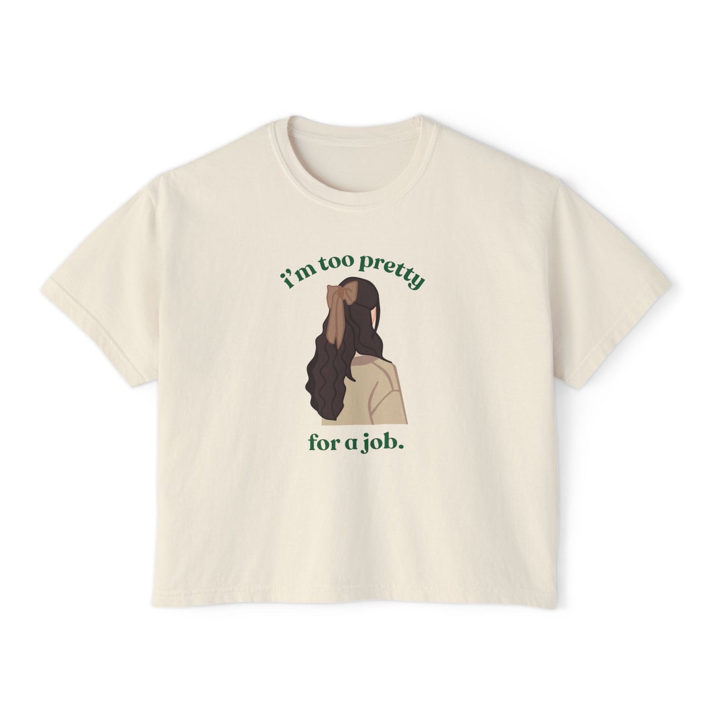 I'm too Pretty for a Job Tee